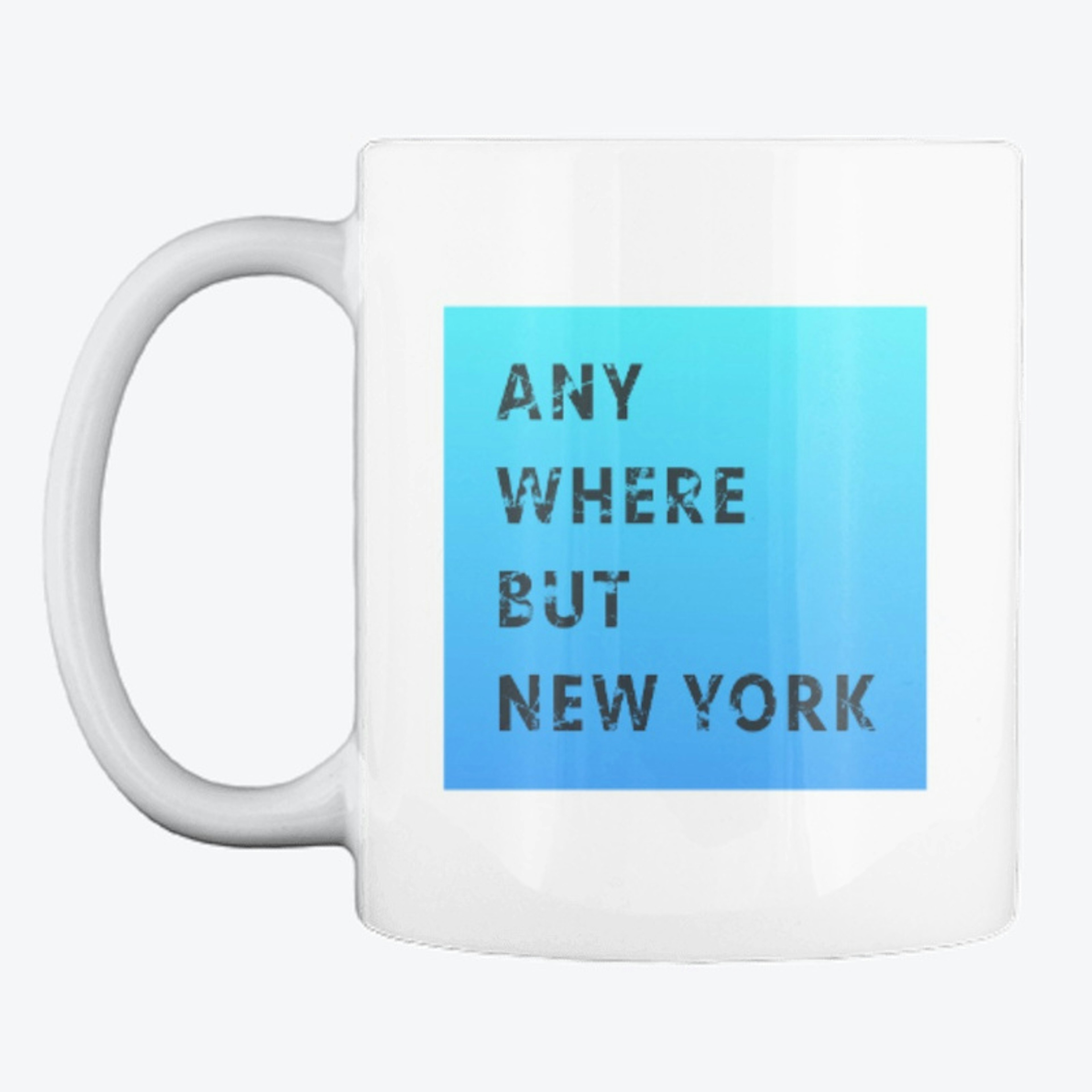 Anywhere But New York